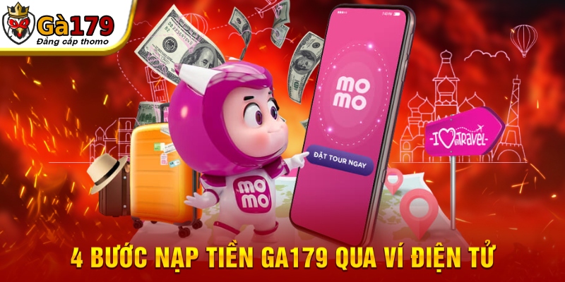 4 bước nạp tiền GA179 qua ví điện tử