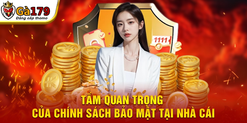 Tầm quan trọng của chính sách bảo mật tại nhà cái